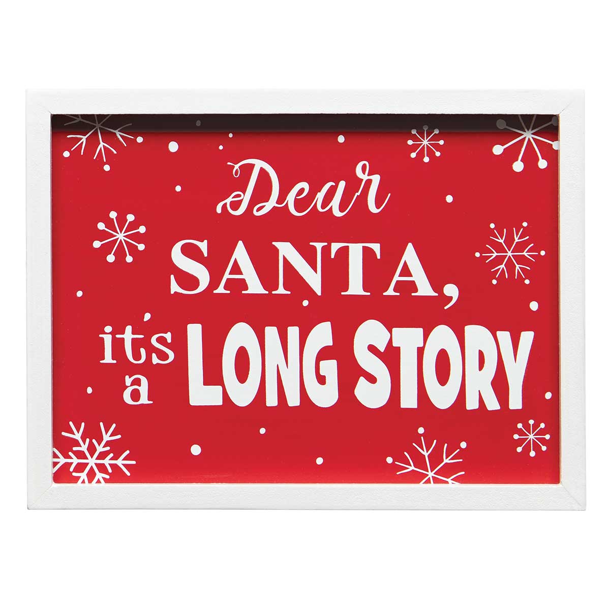 Dear Santa, it's a Long Story Rectangular Woodn Sign Red/White